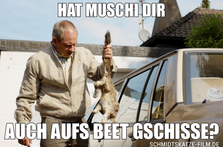 Hat Muschi Dir auch aufs Beet gschisse? - Kinofilm Schmidts Katze